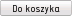 Do koszyka